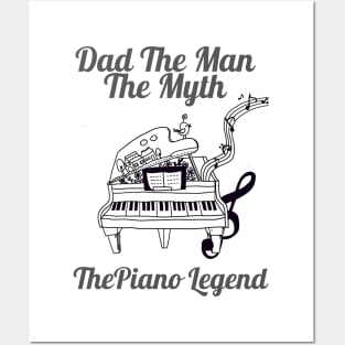 Dad the man the myth the piano legend Posters and Art